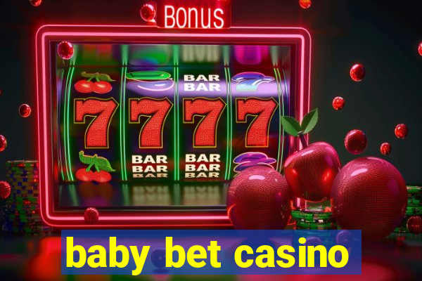 baby bet casino